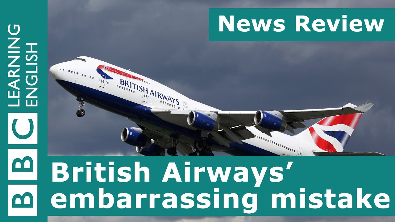 BBC News Review: British Airways’ embarrassing mistake